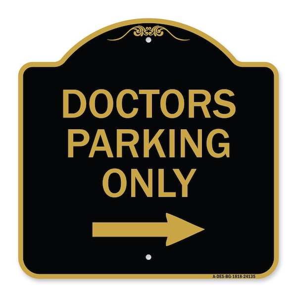Doctors Parking With Right Arrow, Black & Gold Aluminum Architectural Sign, 18" x 18", BG-1818-24135